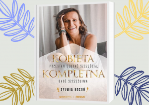 Read more about the article Kobieta kompletna, czyli spełniona